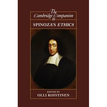 The Cambridge Companion to Spinoza's Ethics