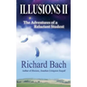 Illusions II: The Adventures of a Reluctant Student