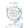Mindfulness Daily Meditations for Men A Beginners Therapy Guide To Reduce Anxiety