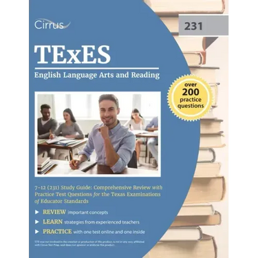 TExES English Language Arts and Reading 7-12 (231) Study Guide: Comprehensive Review with Practice Test Questions for the Texas Examinations of Educat