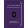 The Explorer's Guide to Creatures of Luna Nueva
