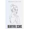 Beautiful Scars