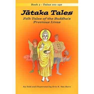 Jātaka Tales: Volume 3: Folk Tales of the Buddha's Previous Lives