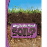 Why Do We Need Soil?