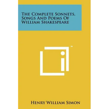 The Complete Sonnets, Songs and Poems of William Shakespeare