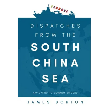 Dispatches from the South China Sea: Navigating to Common Ground