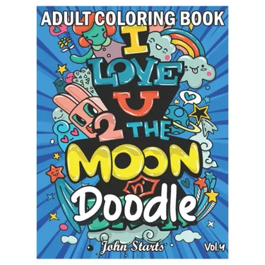 Doodle: An Adult Coloring Book Stress Relieving Doodle Designs Coloring Book with 25 Antistress Coloring Pages for Adults & Te