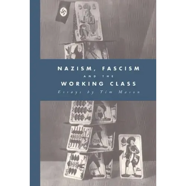 Nazism, Fascism and the Working Class
