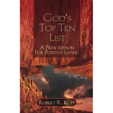 God's Top Ten List: A Prescription For Positive Living