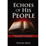 Echoes of His People: Biblical History from Creation to Alexander II of Macedonia