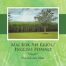 Mai Buk Ah Kriol/Inglish Poaymz