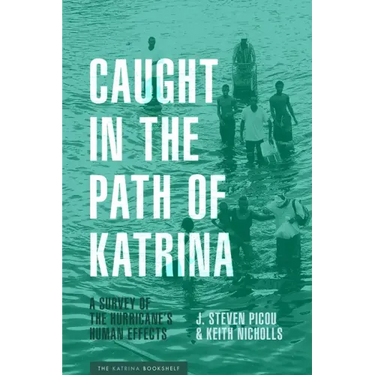 Caught in the Path of Katrina: A Survey of the Hurricane's Human Effects