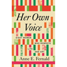Her Own Voice: Eight Women Who Rewrote Life and Art