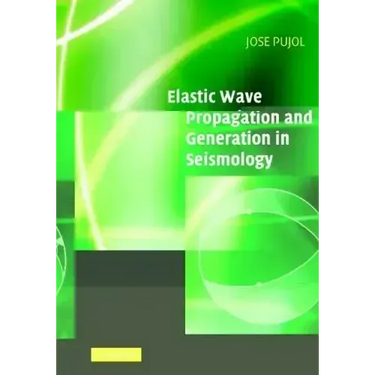 Elastic Wave Propagation and Generation in Seismology