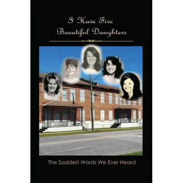 I Have Five Beautiful Daughters: The Saddest Words We Ever Heard