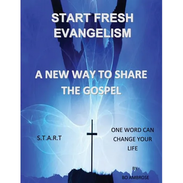 Start Fresh Evangelism: A New Way To Share The Gospel
