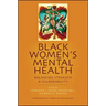 Black Women's Mental Health: Balancing Strength and Vulnerability