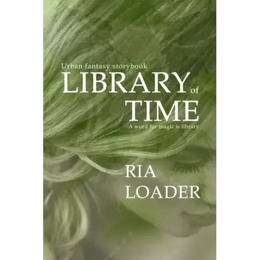 Library of Time: A mage born librarian and seer claims a mysterious legacy