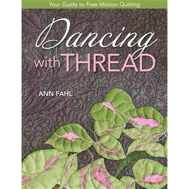 Dancing with Thread-Print-on-Demand-Edition: Your Guide to Free-Motion Quilting