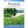 Rooted: The Lives of Amos and Hannah Root, Pioneers of Mosier, Oregon