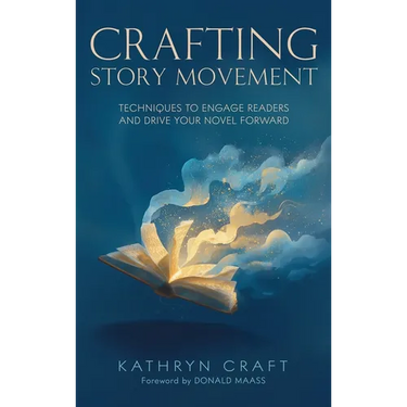 Crafting Story Movement: Techniques to Engage Readers and Drive Your Story Forward