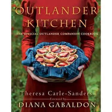 Outlander Kitchen: The Official Outlander Companion Cookbook