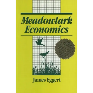 Meadowlark Economies: Work and Leisure in the Ecosystem