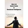 EQ-i 2.0 Quick Guide to Emotional Intelligence: The Scales and Subscales - Connections and Commentary With a Dash of Mindfulness and Neuroscience