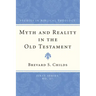 Myth and Reality in the Old Testament