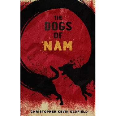 The Dogs of Nam: Stories from the Road and Lessons Learned Abroad