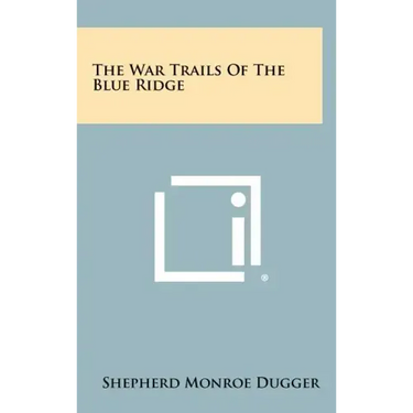 The War Trails of the Blue Ridge