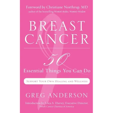 Breast Cancer: 50 Essential Things to Do (Breast Cancer Gift for Women, for Readers of Dear Friend)