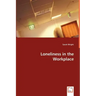 Loneliness in the Workplace
