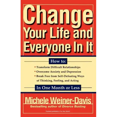 Change Your Life and Everyone in It: How To: