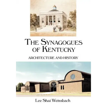 The Synagogues of Kentucky: Architecture and History