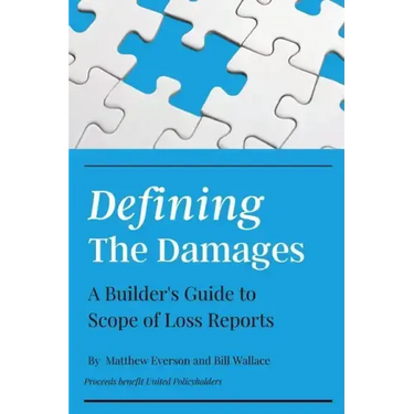 Defining the Damages: The Builder's Guide to Scope of Loss Reports