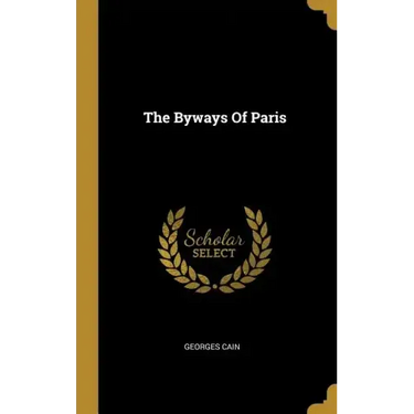 The Byways Of Paris