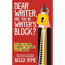 Dear Writer, Are You In Writer's Block?