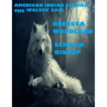 american indian stories: the wolves' call