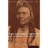 The Nez Perce Indians and the Opening of the Northwest