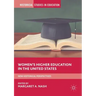 Women's Higher Education in the United States: New Historical Perspectives