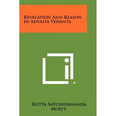 Revelation And Reason In Advaita Vedanta