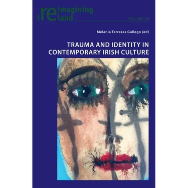 Trauma and Identity in Contemporary Irish Culture