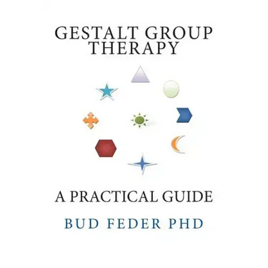 Gestalt Group Therapy: A Practical Guide: Second Edition