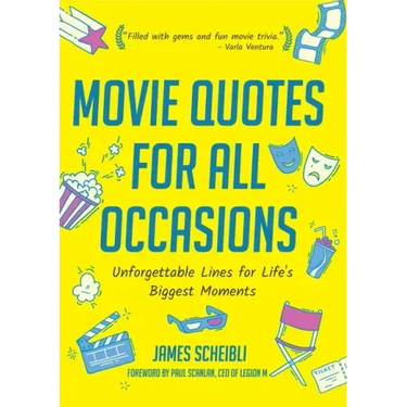 Movie Quotes for All Occasions: Unforgettable Lines for Life's Biggest Moments