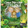 Charlie, Teddy and Roar: Ireland