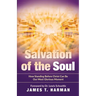 Salvation of the Soul: How Standing Before Christ Can Be Our Most Glorious Moment