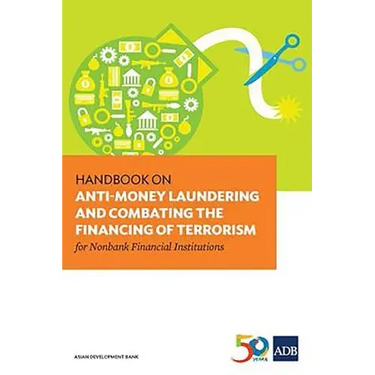 Handbook on Anti-Money Laundering and Combating the Financing of Terrorism for Nonbank Financial Institutions