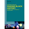 Making Black History: Diasporic Fiction in the Moment of Afropolitanism