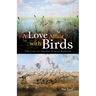 A Love Affair with Birds: The Life of Thomas Sadler Roberts